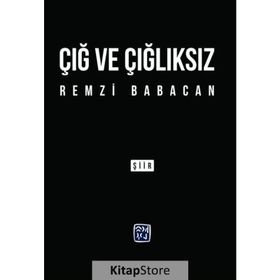 Çığ ve Çığlıksız - Remzi Babacan