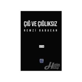 Çığ ve Çığlıksız - Remzi Babacan
