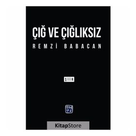 Çığ ve Çığlıksız - Remzi Babacan