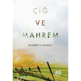 Çiğ Ve Mahrem - Mehmet S. Fidancı