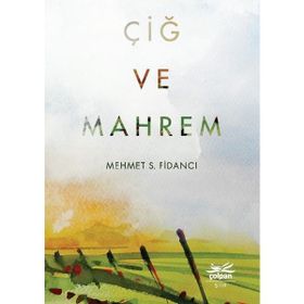 Çiğ Ve Mahrem - Mehmet S. Fidancı