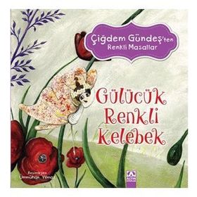 Çiğdem Gündeş - Renkli Masallar Gülücük Renkli Kelebek