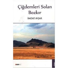 ÇIĞDEMLERI SOLAN BOZKIR - İMDAT AVŞAR (ISBN:9786055988593)