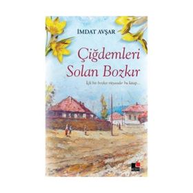 Çiğdemleri Solan Bozkır - İmdat Avşar