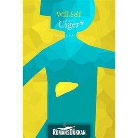 Ciğer - Will Self