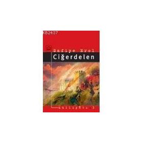 CİĞERDELEN - SAFIYE EROL