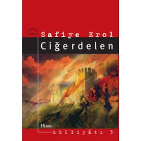 CİĞERDELEN - SAFIYE EROL