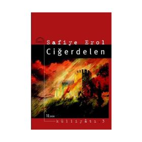 CİĞERDELEN - SAFIYE EROL