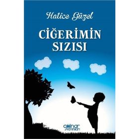 Ciğerimin Sızısı - Hatice Güzel