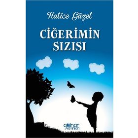 Ciğerimin Sızısı - Hatice Güzel