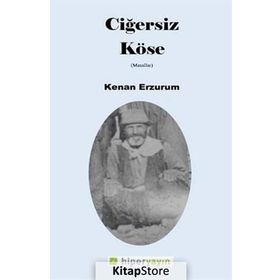 Ciğersiz Köse - Kenan Erzurum