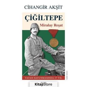 ÇİĞİLTEPE - CIHANGIR AKŞİT