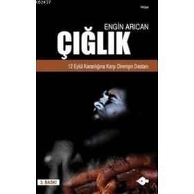 ÇIĞLIK 12 EYLÜL KARANLIĞINA KARŞI DIRENIŞIN DESTANI - ENGIN ARICAN (ISBN:9786054543229)