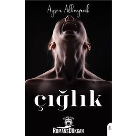 Çığlık - Ayşen Albayrak