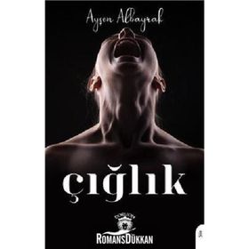 Çığlık - Ayşen Albayrak