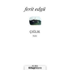 ÇIĞLIK - FERIT EDGÜ