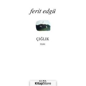 ÇIĞLIK - FERIT EDGÜ