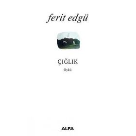 ÇIĞLIK - FERIT EDGÜ