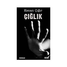 Çığlık - Kenan Çığır