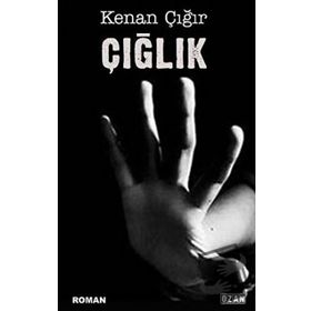 Çığlık - Kenan Çığır