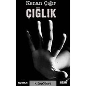 Çığlık - Kenan Çığır