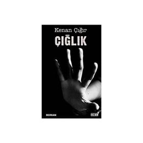 Çığlık - Kenan Çığır