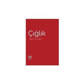 Çığlık Mert Can Taşkın