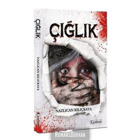 Çığlık - Nazlıcan Kılıçkaya