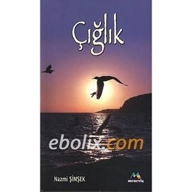 ÇIĞLIK - NAZMI ŞİMŞEK (ISBN:9789944785099)