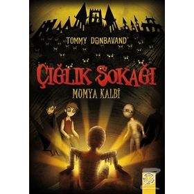 Çığlık Sokağı Mumya Kalbi - Tommy Donbavand
