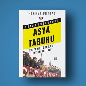 Cihad-ı Ekber Askeri Asya Taburu - Mehmet Poyraz