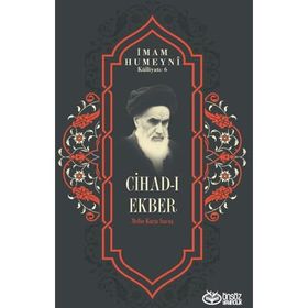 CIHAD-I EKBER NEFSE KARŞI SAVAŞ - İMAM HUMEYNI
