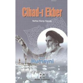 CIHAD-I EKBER NEFSE KARŞI SAVAŞ - İMAM HUMEYNI