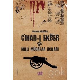 Cihad-ı Ekber ve Milli Müdafaa Acıları - Osman Karaca