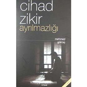Cihad Zikir Ayrılmazlığı - Mehmed Göktaş