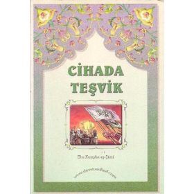 CIHADA TEŞVİK - EBU KUTEYBE EŞ-ŞAMİ