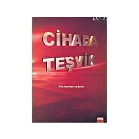 CIHADA TEŞVİK - EBU KUTEYBE EŞ-ŞAMİ