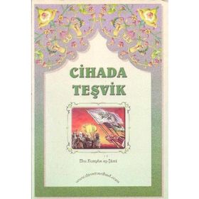 CIHADA TEŞVİK - EBU KUTEYBE EŞ-ŞAMİ