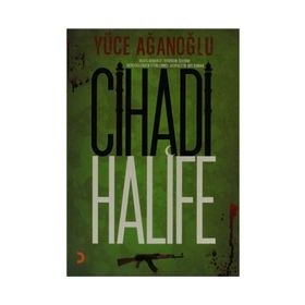 CIHADI HALIFE - YÜCE AĞANOĞLU
