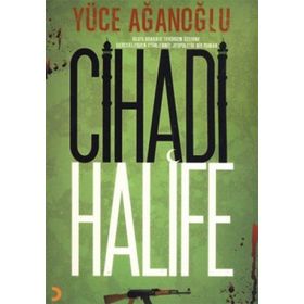 CIHADI HALIFE - YÜCE AĞANOĞLU