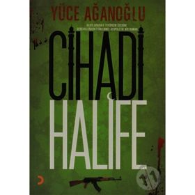 CIHADI HALIFE - YÜCE AĞANOĞLU