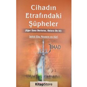 Cihadın Etrafındaki Şüpheler - Şehid Ebu Meysere es-Suri