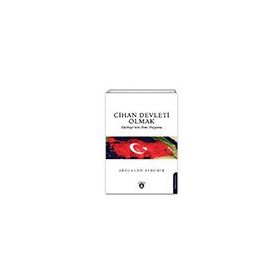 Cihan Devleti Olmak Abdullah Aydemir Dorlion Yayınevi