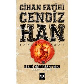 CIHAN FATIHI CENGIZ-HAN - RENE GROUSSET