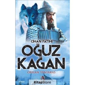 Cihan Fatihi Oğuz Kağan - Orhan Yeniaras
