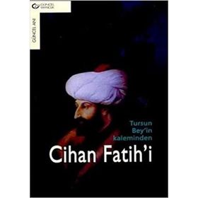 Cihan Fatih’i - Tursun Bey