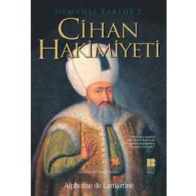 CIHAN HAKIMIYETI OSMANLI TARIHI II - ALPHONSE DE LAMARTINE