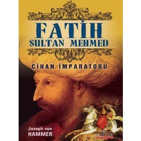 Cihan Hükümdarı Fatih Sultan Mehmed Han - Mehmet Kemal Erdoğan