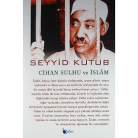 Cihan Sulhu ve İslam - Seyyid Kutub