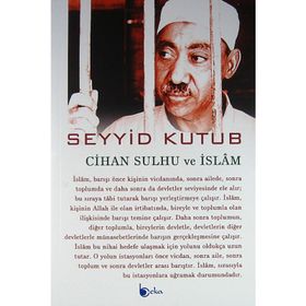 Cihan Sulhu ve İslam - Seyyid Kutub